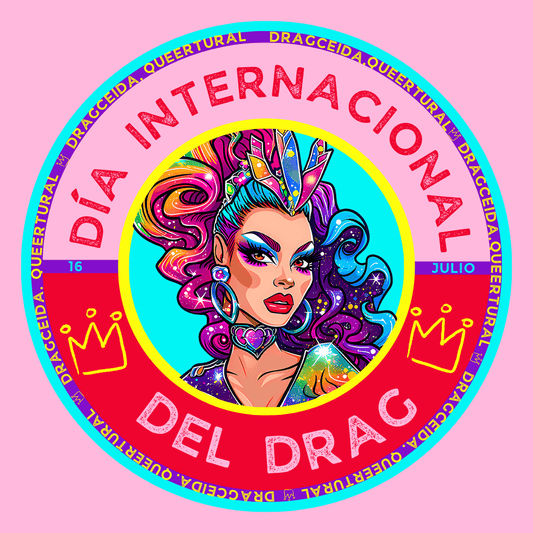 Día Internacional del Drag: Celebrando el arte, la valentía y la resistencia queer. - Dragceida Queertural